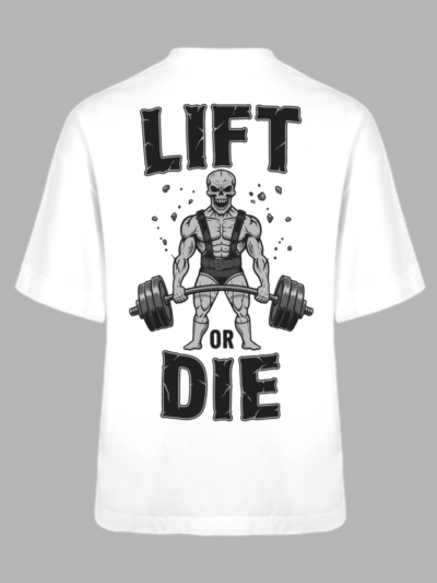 Oversized - Lift or Die